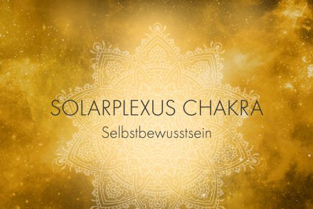 Solarplexuschakra Selbstbewusstsein