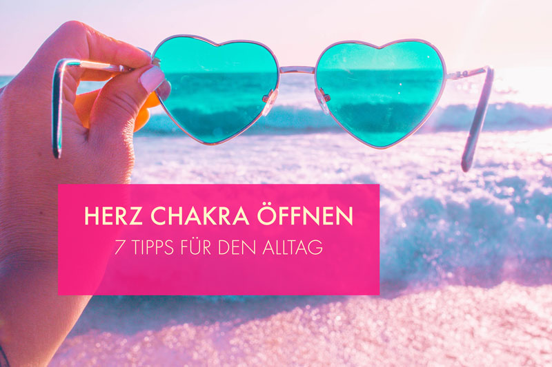 Tipps Öffnen Herz Chakra